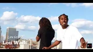 Lou Gang - Lou Walk - teaser