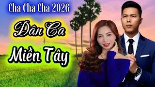 LK Dân Ca Miền Tây | Vũ Duy Long & Diễm Trang ( LK Cha Cha Cha 2026 )