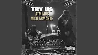 Try Us (feat. Mico Armante)