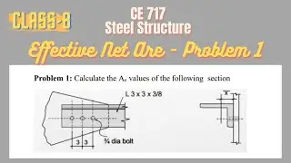Problem -1 | Effective Net Area Math | Class-8 | Steel Structure  | Civil Engineering | SEC