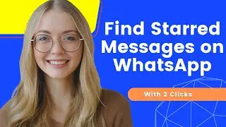 How To Check WhatsApp Starred Message | Under 2 Minutes