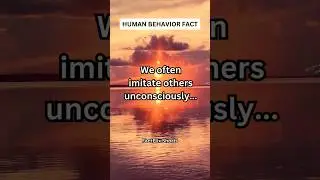 We often imitate others unconsciously... #shorts #facts #humanbehaviorfacts