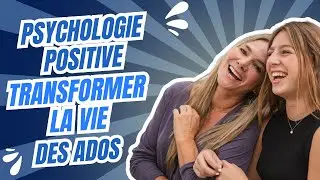Psychologie positive à l’école : développer la résilience et transformer la vie des ados