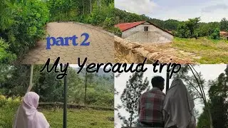 PART 2 ||A short trip to Yercaud tamil nadu || Hill station / Romantic Asthetic view 