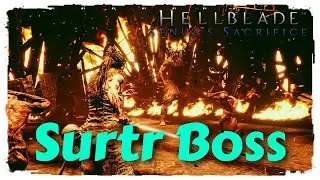 Surtr Boss Fight - Hellblade: Senua&rsquo;s Sacrifice Guide