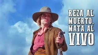 Reza al Muerto, Mata al Vivo | PELÍCULA DEL OESTE | Español |Klaus Kinski