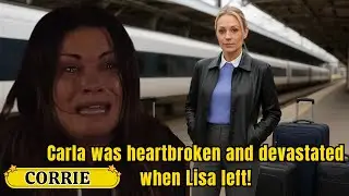 Carla was heartbroken and devastated when Lisa left!