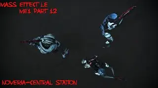BUGS! BUGS EVERYWHERE! Mass Effect LE ME1 Part 12 (No Commentary)