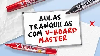 Aulas TRANQUILAS com V-BOARD MASTER | Pilot Pen Brasil