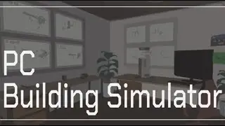 VR - PC Building Simulator | VR game | Quest 2