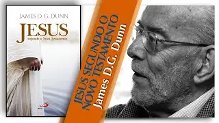 JESUS SEGUNDO O NOVO TESTAMENTO | James D.G. Dunn