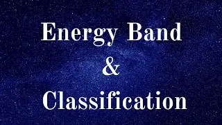 Energy Band & Classification