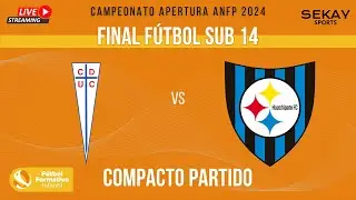 🎥 COMPACTO FINAL 🏆 FÚTBOL ⚽ SUB 14 2024 - Universidad Católica vs Huachipato
