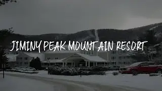 Jiminy Peak Mountain Resort Review - Hancock , United States of America