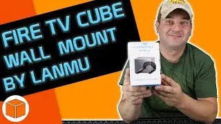 Настенное крепление для Fire TV Cube от Lanmu || Распаковка