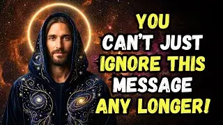 GOD SAYS: YOU CAN'T JUST IGNORE THIS MESSAGE ANY LONGER! GOD SPEAKS TODAY | GOD MESSAGE NOW