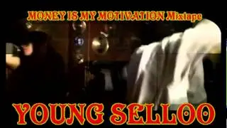 HGR Ent  & HUSTLE GOOD RECORDS Artist   YOUNG SELLOO  Money Is My Motivation  Mixtape  video promo