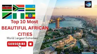 Top 10 Most Beautiful African Cities