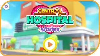 Central Hospital Stories #1 | PlayToddlers | Educational | Fun Mobile Game | Education | HayDay