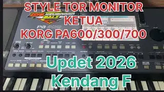 Style updet tor monitor ketua terbaru 2026 SET KORG PA 600 Versi hajatan 