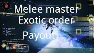 Destiny 2 melee master exotic order payout