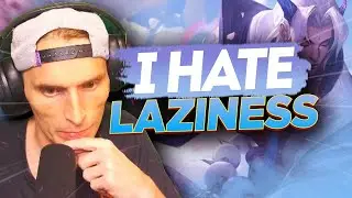 LAZINESS GETS PUNISHED. Why I hate inefficiency and laziness | LoL Coaching