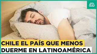 Chile es el pa&iacute;s que menos duerme en comparaci&oacute;n a otros de Latinoam&eacute;rica