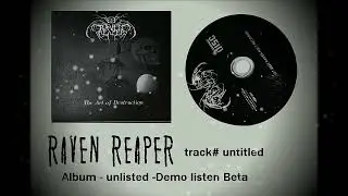 RavenReaper - Untitled Track Demo Beta Listen
