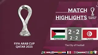 Palestine vs Tunisia (2-2) | Match Highlight | FIFa Arab Cup Qatar - 2025