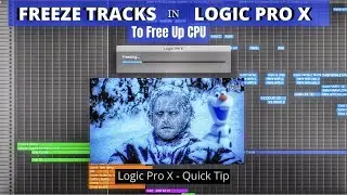 How to Freeze Tracks to Free up CPU - Logic Pro Quick Tip