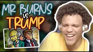 Donald Trump vs Mr Burns Rap Battle Reaction!!! Has always been a BANGERRR