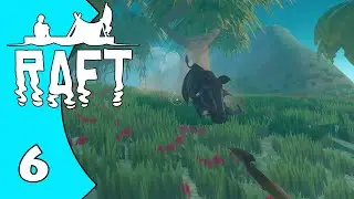 Raft - E6 - Dirt