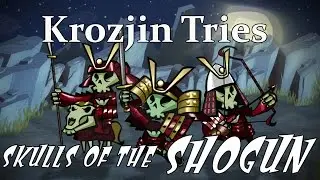 Krozjin Tries Skulls Of The Shogun