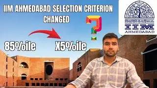 IIM Ahmedabad Admission Criteria 2025 Explained | CAT Cutoff, PI Shortlist & Final Selection