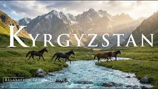 Kyrgyzstan 4K - Relaxation Travel Planet