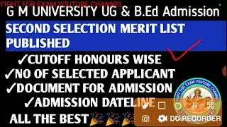 G M UNIVERSITY ADMISSION DETAILS//G M UNIVERSITY SECOND SELECTION MERIT LIST PUBLISHEDPDF LINK below