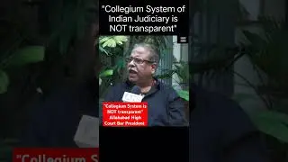 Collegium System of Indian Judiciary is not Transparent | Allahabad High Court|#JusticeYashwantVarma