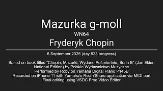 Day 523 learning piano progress, take 1 of Chopin's Mazurka in G minor WN64