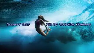 Deep House Non Stop # Deepest Blue