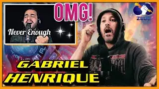 THE GOLDEN SINGER!! Gabriel Henrique - Never Enough (The Greatest Showman) | REEACTION by Zeus