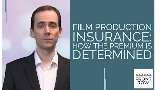 Film Production Insurance: How the Premium is Determined | Front Row Insurance Brokers