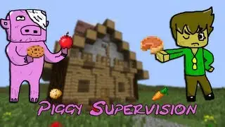 Minecraft | Piggy Supervision