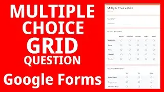 How to Create MULTIPLE CHOICE GRID GOOGLE FORMS | Google Form Training