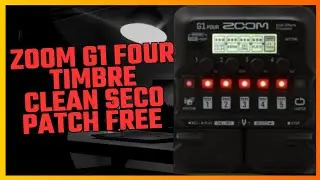 ZOOM G1 FOUR TIMBRE CLEAN SECO PRA TOCAR DE TUDO PATCH FREE 👆🏻