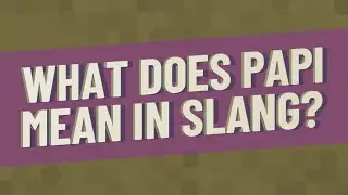 What does Papi mean in slang?