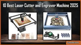Best Laser Cutter and Engraver Machine 2025