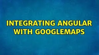 Integrating Angular with googlemaps