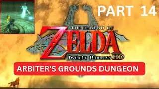 ARBITER'S GROUNDS DUNGEON #1 - THE LEGEND OF ZELDA - TWILIGHT PRINCESS - PART 14
