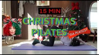 15 MIN CHRISTMAS PILATES FLOW🎄💝 | SIA PLAYLIST | CORE & BODY AILGNMENT | merry Christmas