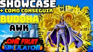 SHOWCASE and HOW TO GET THE AWEKENING BUDDHA in ONE FRUITS SIMULATOR